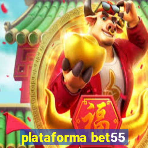 plataforma bet55